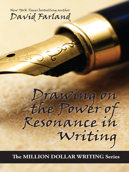 Title details for Drawing on the Power of Resonance in Writing by David Farland - Available